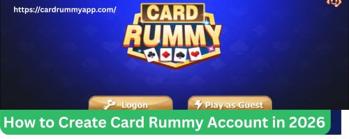 How to Create Card Rummy Account in 2026